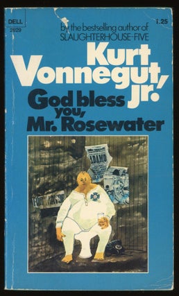 Item #310204 God bless you, Mr. Rosewater. Kurt Vonnegut Jr