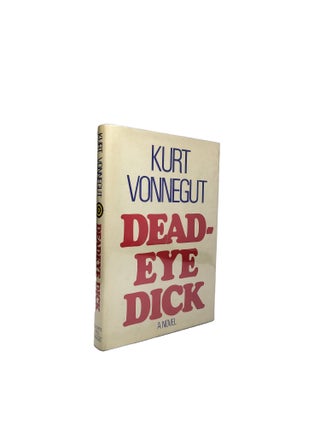 Item #310625 Deadeye Dick. Kurt Vonnegut